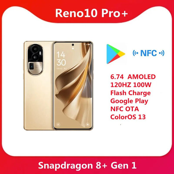 New OPPO Reno 10 Pro + Plus 5G Snapdragon 8+ Gen 1 6.74 AMOLED 120HZ 100W Flash ChargeSmartphone Google Play NFC OTA ColorOS 13